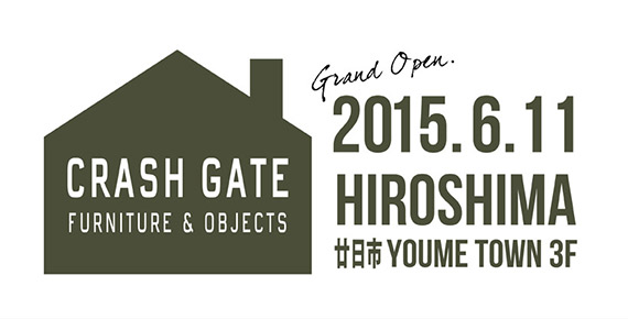 Crash Gate広島店を15年6月11日 木 にオープンいたします 株式会社 関家具